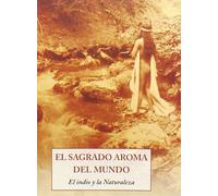 SAGRADO AROMA DEL MUNDO,EL (LOS PEQUE?OS LIBROS DE LA SABIDURIA)