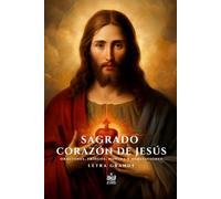 Sagrado Corazón de Jesús. Oraciones, Triduos, Novena y Meditaciones: Letra grande