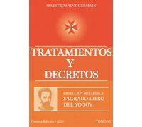 sagrado libro del yo soy tomo 6 tratamientos y decretos Ed. 2020