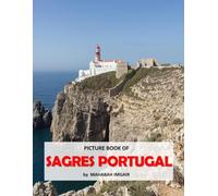 Sagres Portugal: A Stunning Coffee Table Photo Book for Travel and Tourism Enthusiasts