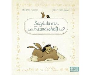 Sagst du mir, was Freundschaft ist?: Ein herzerwärmendes Bilderbuch ab 4 über Freundschaft - mit Goldfolie auf dem Cover. Wir zwei gehören zusammen, Band 9