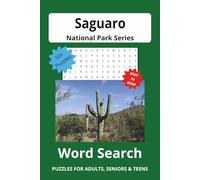 Saguaro National Park Word Search Puzzle Book: Word Searches with Easy to Read Print about Saguaro National Park. | 6X9 inches, 113 pages | 50+ Puzzles...Gift for Vacations, Holidays and Free Times