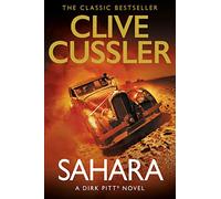 Sahara: A Dirk Pitt Adventure Thriller Set in the Heart of Africa