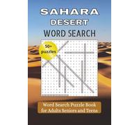 SAHARA DESERT WORD SEARCH: Perfect for adults, teens, travelers and geography lovers | 50+ Puzzles | Solutions Included