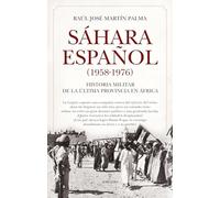 Sáhara español (1958-1976): Historia militar de la última provincia en África