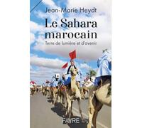 Sahara marocain: Terre de lumière et d'avenir