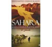 Sáhara : un viaje a la sabiduría de las gentes del desierto