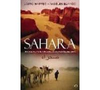 Sahara: Un Viaje A La Sabiduria De Las Gentes Del Desierto
