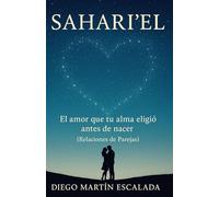 SAHARI’EL: El amor que tu alma eligió antes de nacer