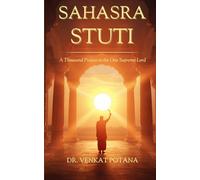 SAHASRA STUTI: A Thousand Praises to the One Supreme Lord