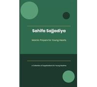 Sahifa Sajjadiya - Islamic Prayers for Young Hearts