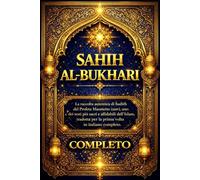 Sahih al bukhari in italiano Completo :Il Sahih al-Bukhari La Collezione Autentica della Sunnah del Profeta ﷺ Il libro più autentico dopo il Corano, ... utilizzato per comprendere la Sunnah.