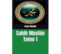 Sahih Muslim: Tomo 1
