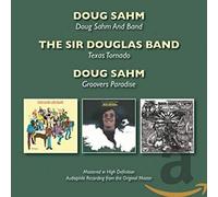 Sahm, Doug - Doug Sahm And Band/Texas Tornado/Groovers Paradise