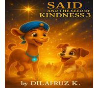 Said And the Seed of Kindness 3 (Saida’s Sands Fable)