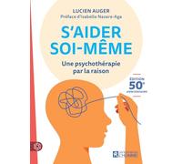 S'aider soi-même: Une psychothérapie par la raison