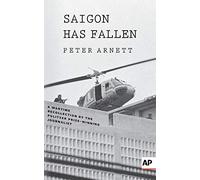 Saigon Has Fallen: A Wartime Recollection