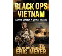 Saigon Station IV: Ghost Killers: 10 (Black Ops Vietnam)