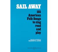 Sail Away Chant – 155 canciones folclóricas estadounidenses para cantar, leer y tocar