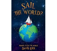 Sail the World?, Prequel to RV the World: 1 (Rich World Travels)