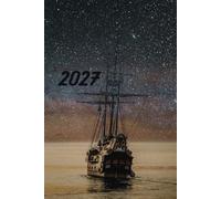 Sailing Boat 2027 A5 Family Diary With Week To Page: Weekly Organiser For Business or Home