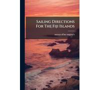Sailing Directions For The Fiji Islands
