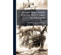 Sailing Directions for the West Coast of England