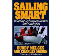 Sailing Smart: Winning Techniques, Tactics, and Strategies