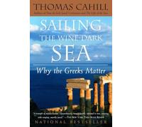 Sailing the Wine-Dark Sea: Why the Greeks Matter: 04 (The Hinges of History)