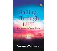 Sailing Through Life: Life Lessons For Young Adults