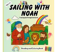 SAILING WITH NOAH: Bold and Easy Reading and Coloring Book, Bible Story and Activity Book for Kids