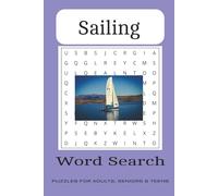 Sailing Word Search: Word Searches with Easy to Read Print about Sailing, Monohull, Catamaran, Cruisers and racing Sailboats - 6x9 inches, 110 pages - ... Gift for Vacations, Holidays and Free Times
