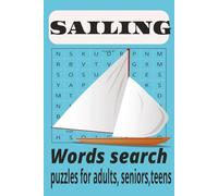 Sailng Word Search Puzzle Book: Word Searches with Easy to Read Print about Sailing,Regatta,Boat and more ( 6X9 inches) 110 pages.55 Puzzles. Gift for Holidays and Free Times