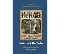 Sailor Jack The Trader: Annotated Color Edition with Premium Analytics (Naval Classics)
