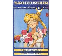 Sailor Moon - Sailor Moon - Vol. 6 (Der Mut der Liebe/Das fremde Kind) [Musikkassette]