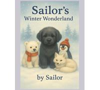 Sailor’s Winter Wonderland (Sailor , the Newfoundland pup)
