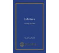 Sailor town: sea songs and ballads
