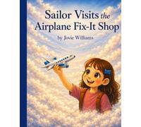 Sailor Visits the Airplane Fix-It Shop (Sister Adventures)