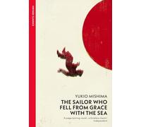 Sailor Who Fell From Grace With The Sea: Yukio Mishima (Vintage Classics)