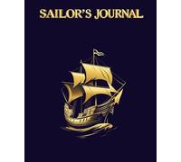 Sailor's Journal Golden Boat Design: Nautical Composition Notebook for Sailing and Boating, 7.5 x 9.25, 110 pages, college rule