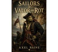 Sailors Of Valor And Rot