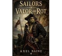 Sailors Of Valor And Rot (Spell Cast Chronicles)