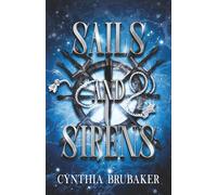 Sails and Sirens: A Spicy Little Mermaid Retelling