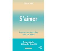 S'aimer: Comment se réconcilier avec soi-même