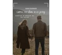 s'aimer ou s'hair à ce poing: contes d'amour ou de haine
