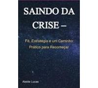 Saindo Da Crise - (ebook)