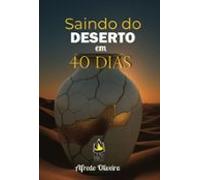 Saindo Do Deserto Em 40 Dias (ebook)