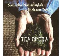 Sainkho Namchylak / Dickson Dee - Tea Opera