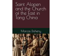 Saint Alopen and the Church of the East in Tang China