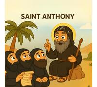 Saint Anthony: The Father of Monks (Saints Stories)